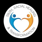 Truth, Racial Healing and Transformation